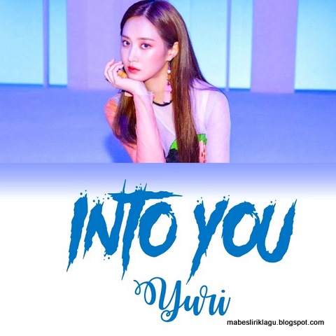 Yuri - Into You Lyric