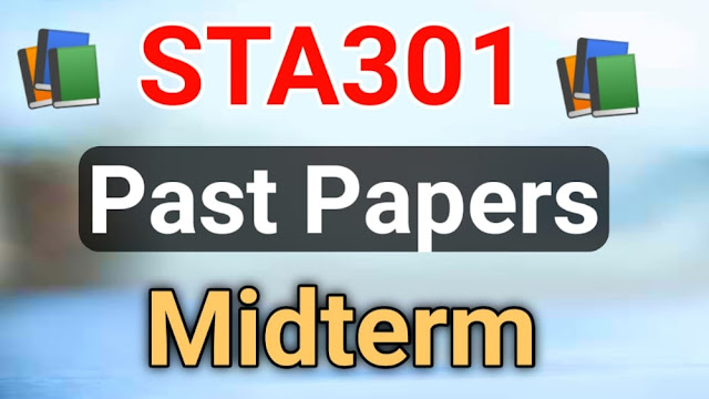 STA301 Past Papers Midterm