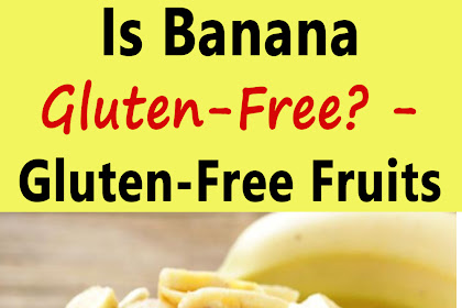 Is Banana Gluten-Free? - Gluten-Free Fruits