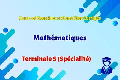 1er et 2nd Bac blanc Epreuves corrigés - Mathématiques - Terminale S (Spécialité)