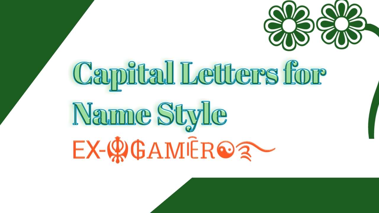 Capital Letters for Name Style