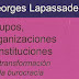Organizaciones, grupos e instituciones - Georges Lapassade