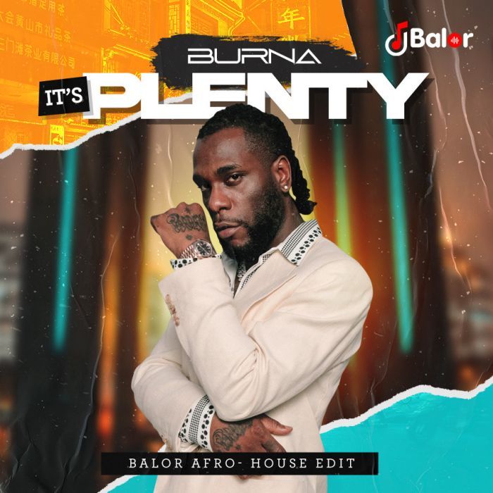 Burna Boy - It's Plenty Balor Afro House Edit mp3 download