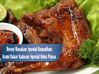 Resep Spesial Bulan Puasa Ayam Bakar Kalasan Menu Buka Puasa