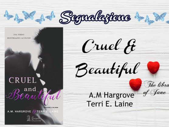 *Segnalazione* CRUEL AND BEAUTIFUL di Am: Hargrove & Terri E. Laine