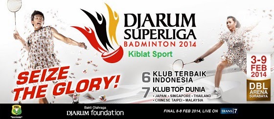 Jadwal Pertandingan Djarum Superliga Badminton 2014