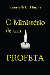 O Ministerio de um Profeta - Kenneth E. Hagin (Download)