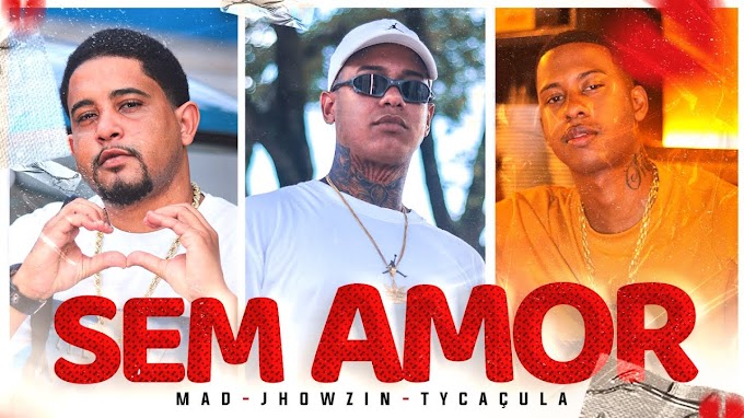 Veja "SEM AMOR", single que reúne Mad Maniin, Jhowzin e Ty Caçula