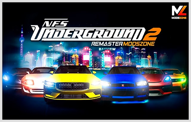 Need for Speed Underground 2 Remaster Mods Zone Oficial