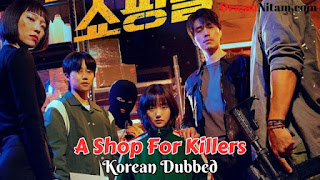 A Shop For Killers (Korean Dubbed) | Complete | DramaNitam