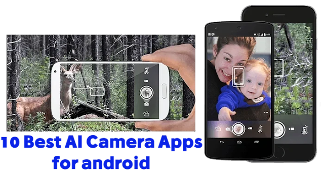 10 Best AI Camera Apps for android