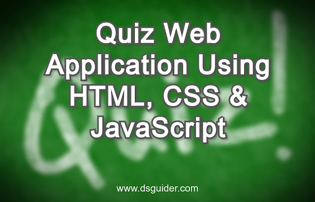 How to Create A Online Quiz Web Application Using HTML, CSS & JavaScript 