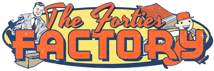 The Forties Factory