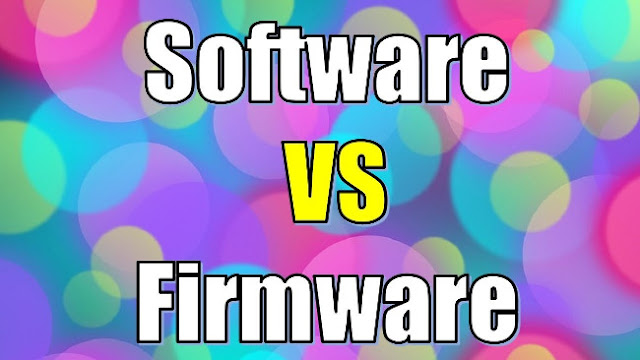 Software vs. Firmware