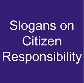Slogans on Citizen Responsibility