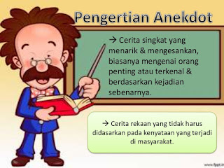 TEKS ANEKDOT (Pengertian, Struktur, Ciri, Tujuan, Kidah Kebahasaan)