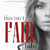 Cover Reveal & Giveaway - This Isn't Fair, Baby by K Webster