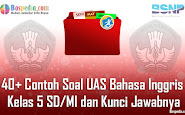Komplit - 40+ Rujukan Soal Uas Bahasa Inggris Kelas 5 Sd/Mi Dan Kunci
Jawabnya Terbaru