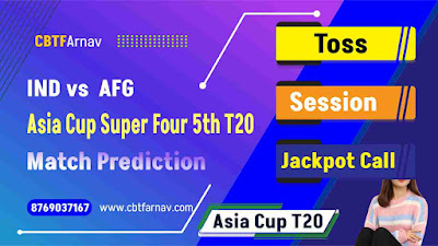 IND vs AFG Super Four 5th Asia Cup T20 Today Match Prediction 100% Sure - 08-Sep
