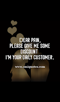 Dear pain, please give me some discount  i'm your daily customer.