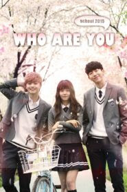 مشاهدة مسلسل من أنت: المدرسة 2015 Who Are You: School 2015 مترجم عربي كامل علي جوجل درايف و تقرير عن الدراما