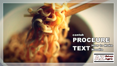 Contoh Procedure Text How to Make a Bowl of Instant Noodle 