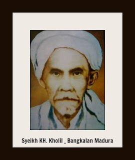 Biografi Ulama - KH. Kholil Bin Abdul Lathif Bangkalan Madura