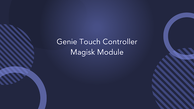 Genie Touch Controller Magisk