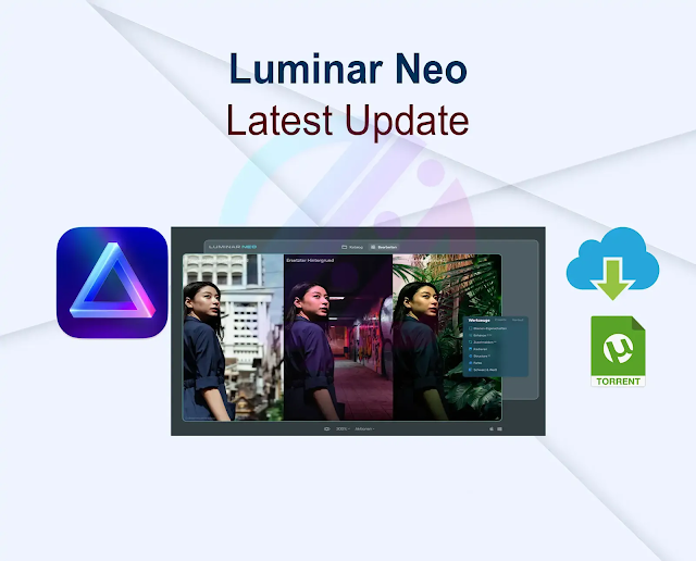 Luminar Neo 1.18.2.12917 Pre-Activated Latest Update