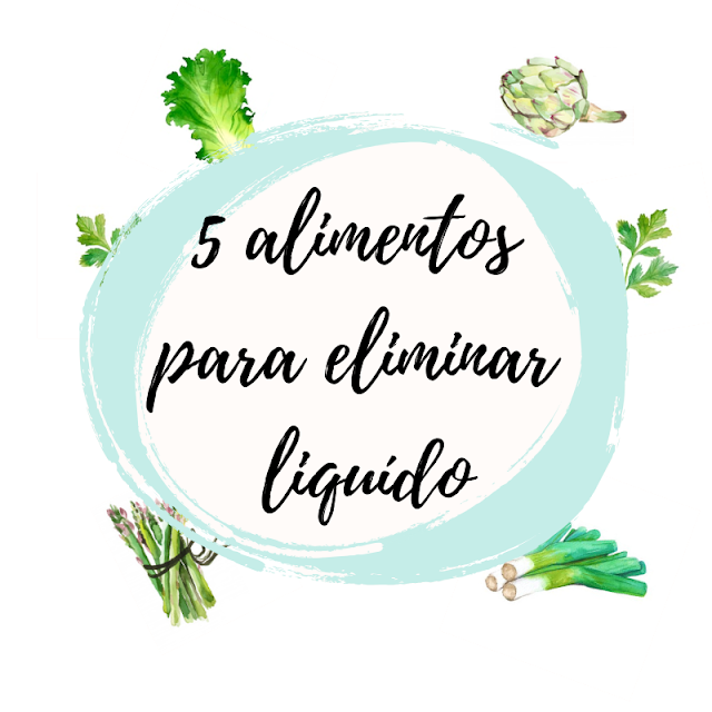  alimentos para eliminar liquido, contra la retencion de liquido