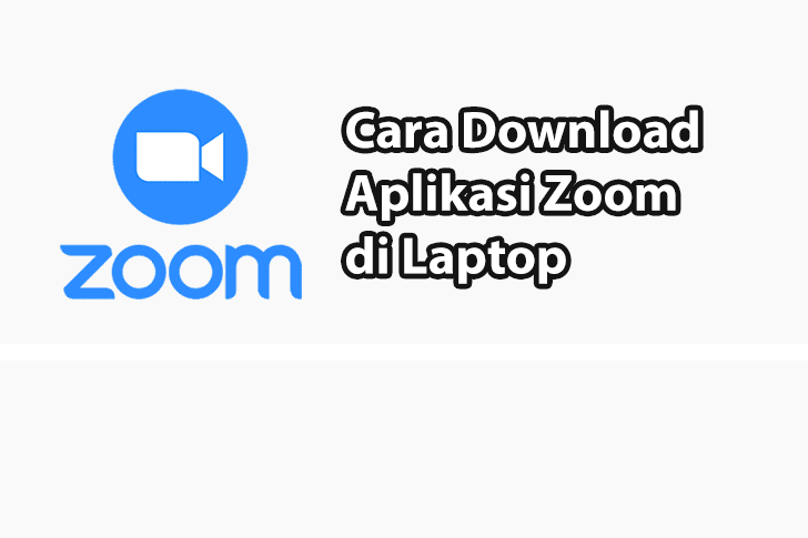 Cara Download Zoom di Laptop