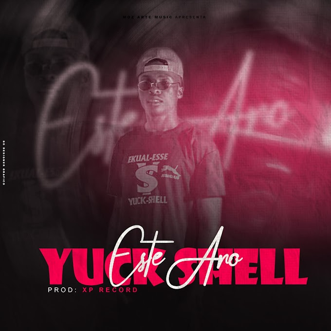 Yuck Shell - Este Ano   [ Baixar Agora MP3 2023] - by Moz Arte Music