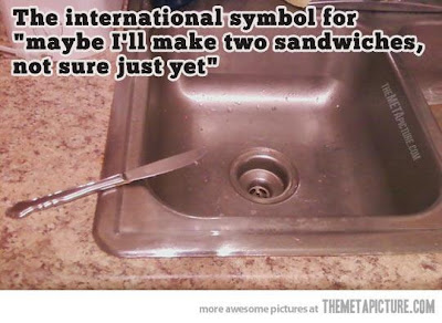 The international symbol for maybe I'll make two sandwiches, not sure just yet. 