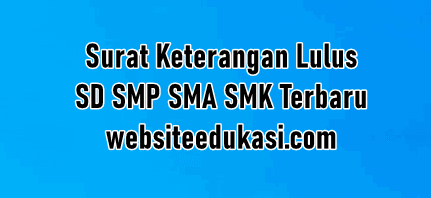 Format Surat Keterangan Lulus 2020 SD SMP SMA SMK 