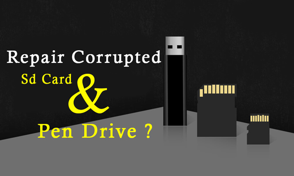 How To Repair Corrupted Pen Drive Or SD Card In Simple Steps