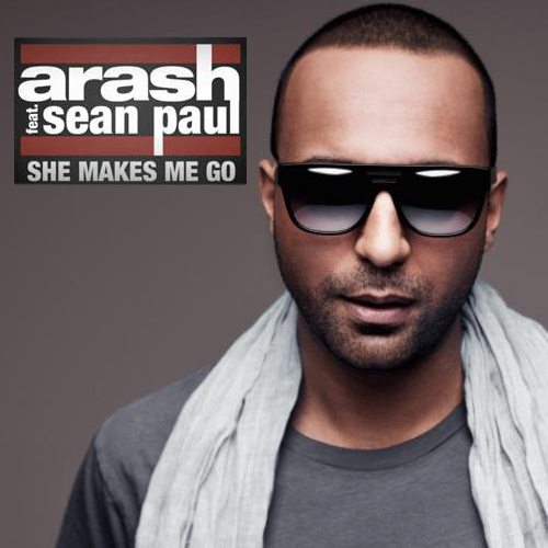 Arash feat  Sean Paul   She Makes Me Go