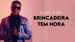 Yudi Fox feat Gerilson Insrael - Bincadeira tem hora (mp3 download)