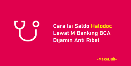 Cara Isi Saldo Halodoc Lewat M Banking BCA Mobile