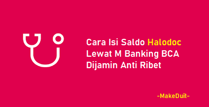 Cara Isi Saldo Halodoc Lewat M Banking BCA Mobile