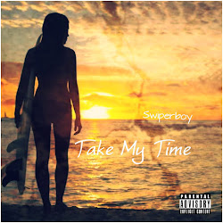 Swiperboy - "Take My Time"