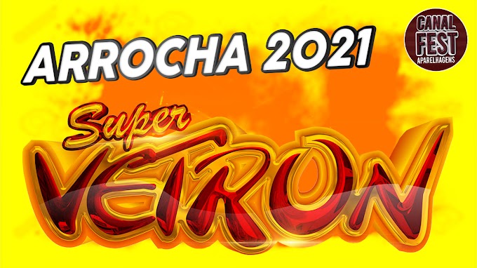 SUPER VETRON NOVO ARROCHA 2021