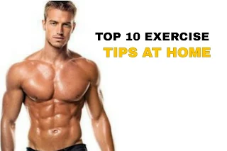 top 10 exercise tips at home 