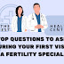 Top Questions to Ask During Your First Visit to a Fertility Specialist