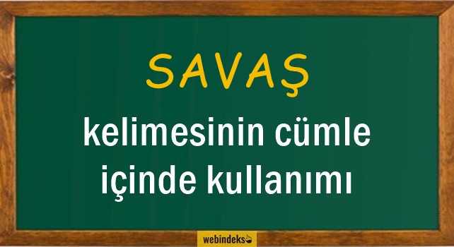 Savaş İle İlgili Cümleler, Kısa Cümle İçinde Kullanımı