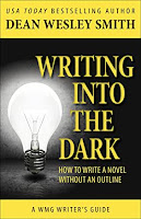 Writing Into The Dark by Dean Wesley Smith. Click to read more