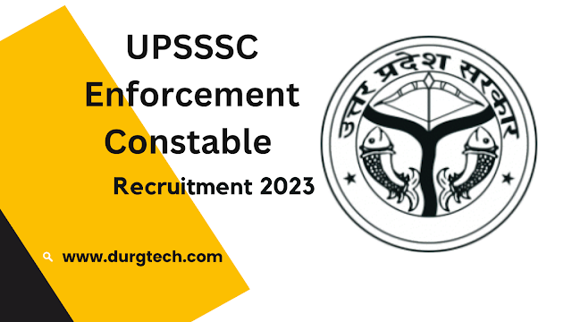 UPSSSC Enforcement Constable Recruitment 2023