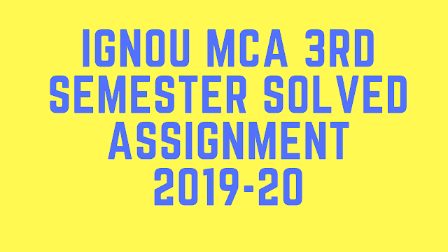 mca 3rd sem solved assignment 2019-20