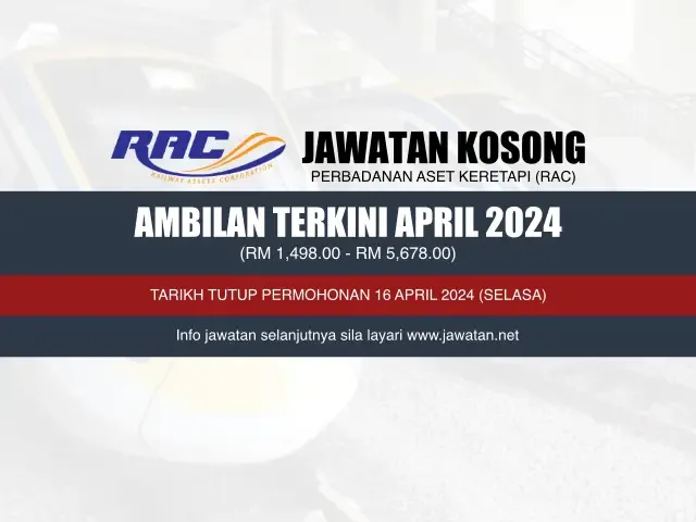 Jawatan Kosong Perbadanan Aset Keretapi (RAC) April 2024