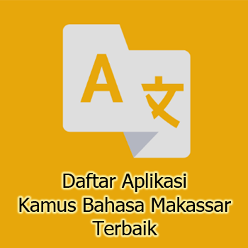 Daftar Aplikasi Kamus Bahasa Makassar Terbaik