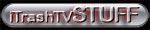 iTrashTV Stuff